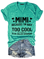 Women's MIMI Because I'M Way Too Cool To Be Called Grandma Funny Cotton Loose Casual T-Shirt - thumbnail