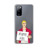 Gimme a call: Samsung Galaxy S20 FE / S20 FE 5G Transparant Hoesje
