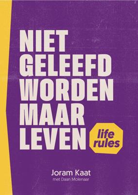 Niet geleefd worden maar leven - Joram Kaat, Daan Molenaar - ebook