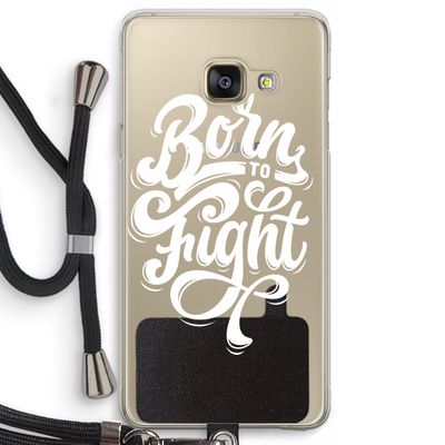Born to Fight: Samsung Galaxy A3 (2016) Transparant Hoesje met koord