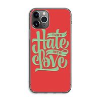 Turn hate into love: iPhone 11 Pro Max Transparant Hoesje