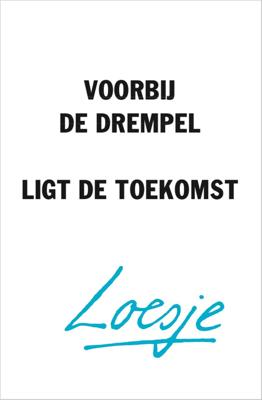 Voorbij de drempel ligt de toekomst (Paperback)