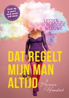 Dat regelt mijn man altijd - Marianne Heemskerk - ebook