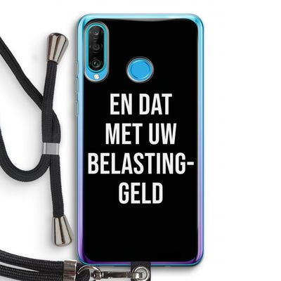 Belastinggeld - Zwart: Huawei P30 Lite Transparant Hoesje met koord
