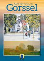 Met het oog op Gorssel - Dick van Welzen - Hardcover (9789464434606) - thumbnail