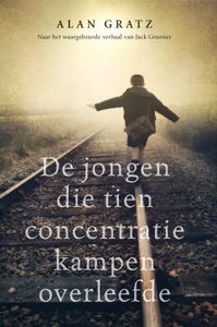 De jongen die tien concentratiekampen overleefde - Alan Gratz - ebook