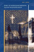 Kerk- en wereldgeschiedenis van de twintigste eeuw (Paperback)