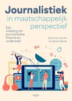 Journalistiek in maatschappelijk perspectief - Sarah Van Leuven, Annelore Deprez - ebook