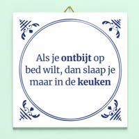 Tegeltje Als Je Ontbijt Op Bed Wilt...