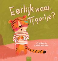 Eerlijk waar, tijgertje? (Hardback)