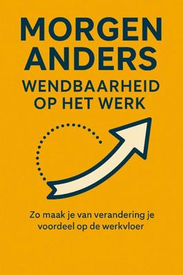 Morgen Anders: Wendbaarheid Op het werk (Paperback)