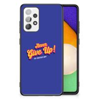 Samsung Galaxy A52 | A52s (5G/4G) | Telefoon Hoesje | met tekst Never Give Up