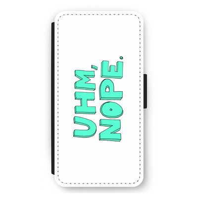 UHM, NOPE.: iPhone 12 Pro Max Flip Hoesje