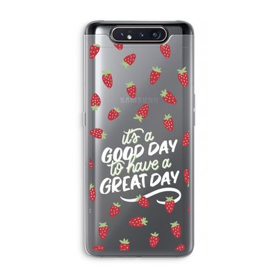 Don't forget to have a great day: Samsung Galaxy A80 Transparant Hoesje