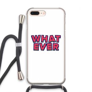 Whatever: iPhone 7 PLUS Transparant Hoesje met koord