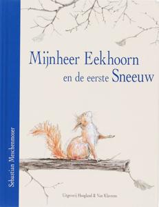 Mijnheer Eekhoorn en de eerste sneeuw (Hardback)