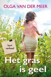 Het gras is geel - Olga van der Meer - ebook