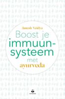 Boost je immuunsysteem met ayurveda (Paperback)
