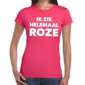 Ik zie helemaal roze tekst t-shirt dames