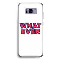 Whatever: Samsung Galaxy S8 Plus Transparant Hoesje