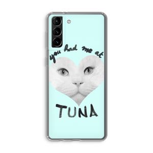 You had me at tuna: Samsung Galaxy S21 Plus Transparant Hoesje