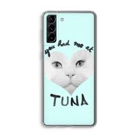 You had me at tuna: Samsung Galaxy S21 Plus Transparant Hoesje