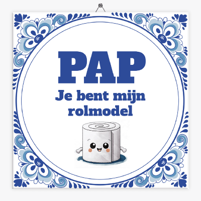 Tegeltje pap jij bent mijn rolmodel