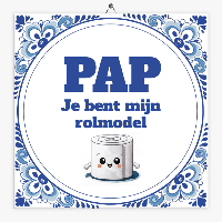 Tegeltje pap jij bent mijn rolmodel