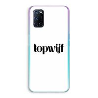 Topwijf Wit: Oppo A72 Transparant Hoesje