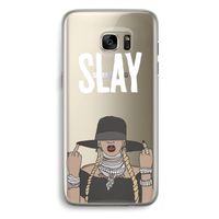 Slay All Day: Samsung Galaxy S7 Edge Transparant Hoesje