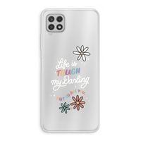Tough Life: Samsung Galaxy A22 4G Transparant Hoesje
