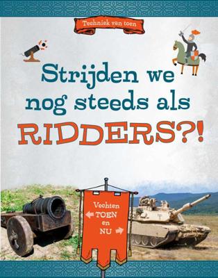 Strijden we nog steeds als ridders?! (Hardback)