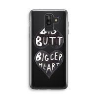 Big butt bigger heart: Samsung Galaxy J8 (2018) Transparant Hoesje
