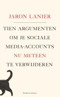 Tien argumenten om je sociale media-accounts nu meteen te verwijderen - Jaron Lanier - ebook