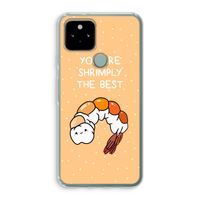 You're Shrimply The Best: Google Pixel 5 Transparant Hoesje You're Shrimply The Best: Google Pixel 5 Transparant Hoesje
