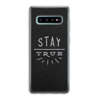 Stay true: Samsung Galaxy S10 Plus Transparant Hoesje
