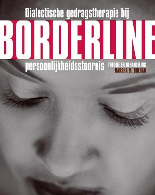 Dialectische gedragstherapie bij Borderline persoonlijkheidsstoornis (Paperback)