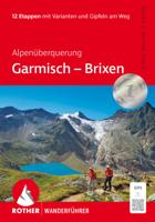 Wandelgids Alpenüberquerung Garmisch - Brixen | Rother Bergverlag Wandelgids Alpenüberquerung Garmisch - Brixen | Rother Bergverlag