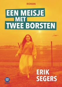 Een meisje met twee borsten - Erik Segers - ebook