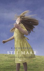 Stil maar - K. Schippers - ebook