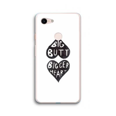 Big butt bigger heart: Google Pixel 3 XL Transparant Hoesje
