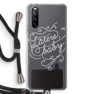Laters, baby: Sony Sony Xperia 10 III Transparant Hoesje met koord