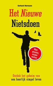 Het nieuwe nietsdoen - Gerhard Hormann - ebook