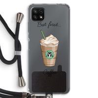 But first coffee: Samsung Galaxy A22 5G Transparant Hoesje met koord