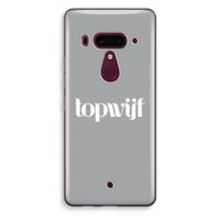 Topwijf Grijs Wit: HTC U12+ Transparant Hoesje