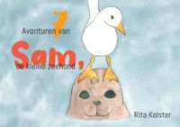 7 Avonturen van Sam, de kleine zeehond - Rita Kolster - Paperback (9789464897012) - thumbnail