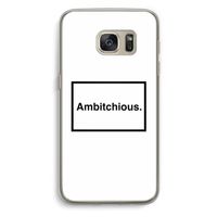 Ambitchious: Samsung Galaxy S7 Transparant Hoesje