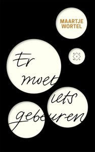 Er moet iets gebeuren - Maartje Wortel - ebook