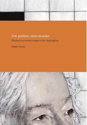Uw patiënt; onze moeder (Paperback)