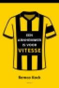 Een Arnhemmer is voor Vitesse (Paperback)